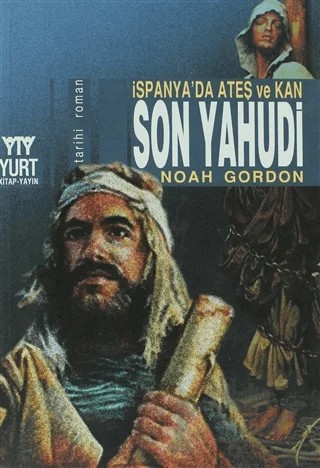 Son Yahudi İspanya’da Ateş ve Kan – Noah Gordon – Yurt Kitap Yayın kitap kapağı