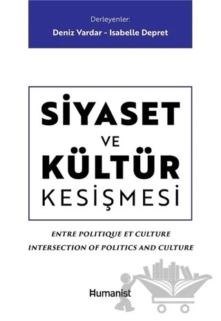 Siyaset ve Kültür Kesişmesi – Kolektif – Hümanist Kitap Yayıncılık kitap kapağı
