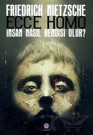 Ecce Homo – Friedrich Wilhelm Nietzsche – Nilüfer Yayınları kitap kapağı