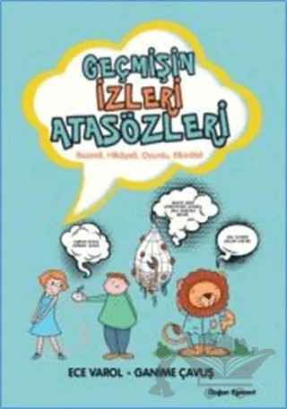 Geçmişin İzleri Atasözleri – Ece Varol, Ganime Çavuş – Doğan Egmont Yayıncılık kitap kapağı