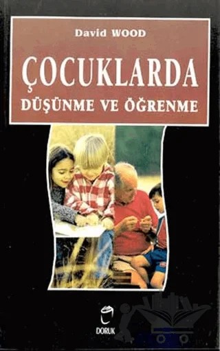Çocuklarda Düşünme ve Öğrenme – David Wood – Doruk Yayınları kitap kapağı