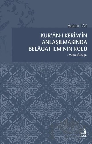 Kur'an-ı Kerim'in Anlaşılmasında Belagat İlminin Rolü – Hekim Tay – Fecr Yayınları kitap kapağı