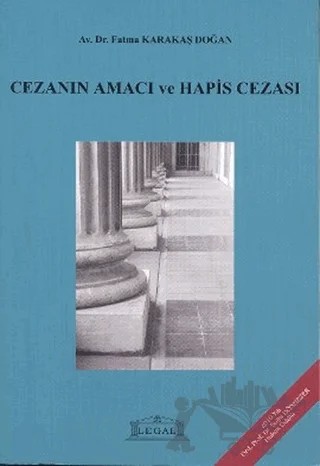 Cezanın Amacı ve Hapis Cezası – Fatma Karakaş – Legal Yayıncılık kitap kapağı