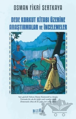 Dede Korkut Kitabı Üzerine Araştırmalar ve İncelemeler – Osman Fikri Sertkaya – Bilge Kültür Sanat kitap kapağı
