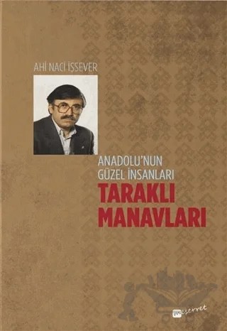 Anadolu’nun Güzel İnsanları Taraklı Manavları – Ahi Naci İşsever – Meserret Yayınları kitap kapağı