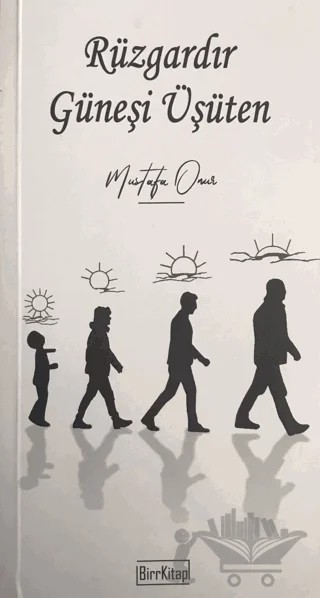 Rüzgardır Güneşi Üşüten – Mustafa Onur – BirrKitap kitap kapağı