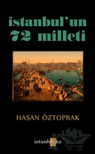 İstanbul’un 72 Milleti – Hasan Öztoprak – Kafe Kültür Yayıncılık kitap kapağı