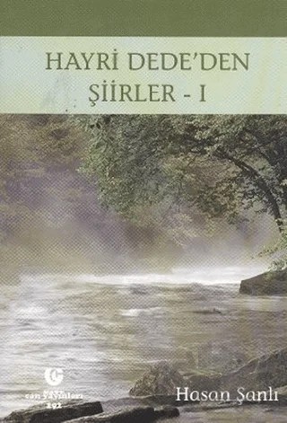 Hayri Dede’den Şiirler - 1 – Hasan Şanlı – Can Yayınları (Ali Adil Atalay) kitap kapağı