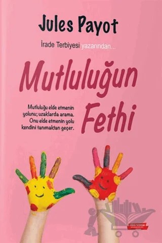 Mutluluğun Fethi – Jules Payot – Gönül Yayıncılık kitap kapağı