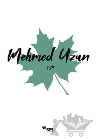 Tu – Mehmed Uzun – Sel Yayıncılık kitap kapağı