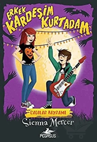 Erkek Kardeşim Kurtadam 3: Cadılar Bayramı – Sienna Mercer – Pegasus Çocuk Yayınları kitap kapağı