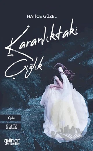 Karanlıktaki Çığlık – Hatice Güzel – Gülnar Yayınları kitap kapağı