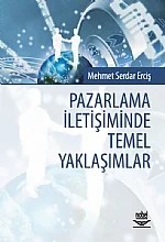 Pazarlama İletişiminde Temel Yaklaşımlar – Mehmet Serdar Erciş – Nobel Yayın kitap kapağı