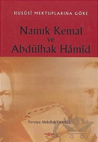 Namık Kemal ve Abdülhak Hamid – Fevziye Abdullah Tansel – Akçağ Yayınları kitap kapağı
