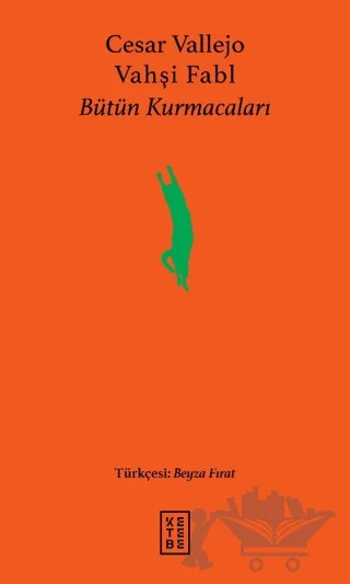 Vahşi Fabl – Cesar Vallejo – Ketebe Yayınları kitap kapağı