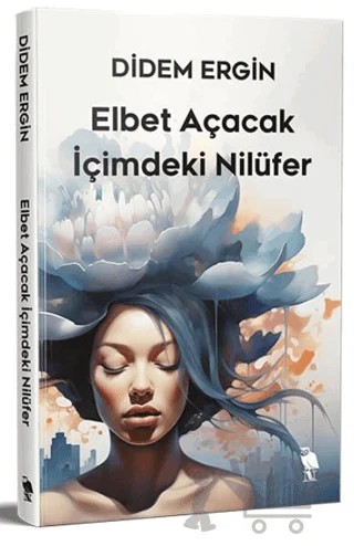 Elbet Açacak İçimdeki Nilüfer – Didem Ergin – Nemesis Kitap kitap kapağı