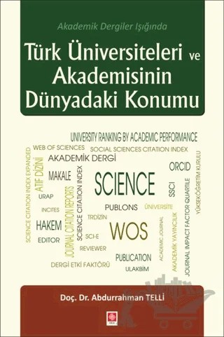 Türk Üniversiteleri ve Akademisinin Dünyadaki Konumu – Abdurrahman Telli – Ekin Basım Yayın kitap kapağı