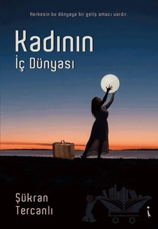 Kadının İç Dünyası – Şükran Tercanlı – İkinci Adam Yayınları kitap kapağı