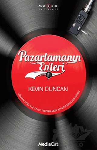 Pazarlamanın Enleri – Kevin Duncan – MediaCat Kitapları kitap kapağı