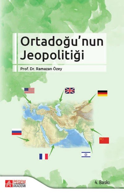 Ortadoğu’nun Jeopolitiği – Ramazan Özey – Pegem Akademi Yayıncılık kitap kapağı