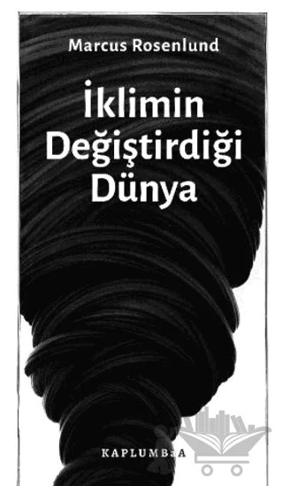 İklimin Değiştirdiği Dünya – Marcus Rosenlund – Kaplumbaa Kitap kitap kapağı