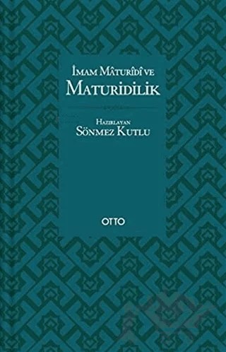 İmam Maturidi ve Maturidilik – Sönmez Kutlu – Otto Yayınları kitap kapağı