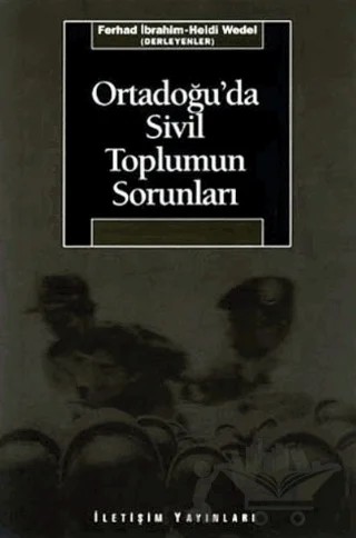 Ortadoğu’da Sivil Toplumun Sorunları – Kolektif – İletişim Yayınevi kitap kapağı