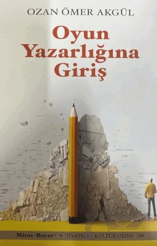 Oyun Yazarlığına Giriş – Ozan Ömer Akgül – Mitos Boyut Yayınları kitap kapağı