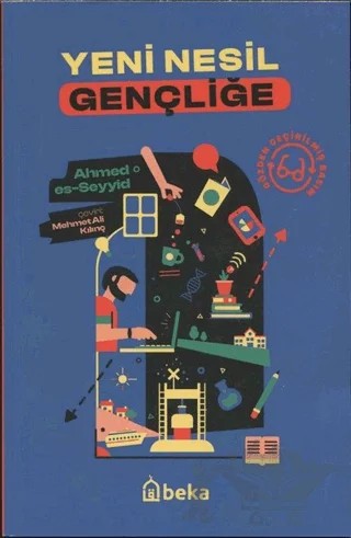 Yeni Nesil Gençliğe – Ahmed Es-Seyyid – Beka Yayınları kitap kapağı