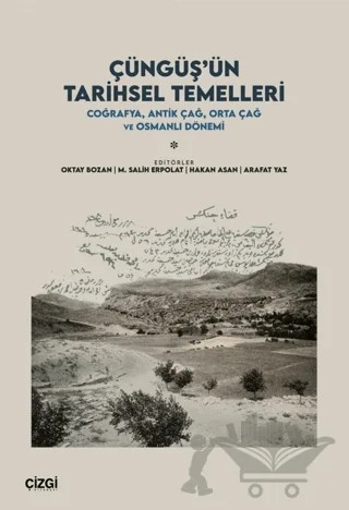 Çüngüş’ün Tarihsel Temelleri – Kolektif – Çizgi Kitabevi Yayınları kitap kapağı
