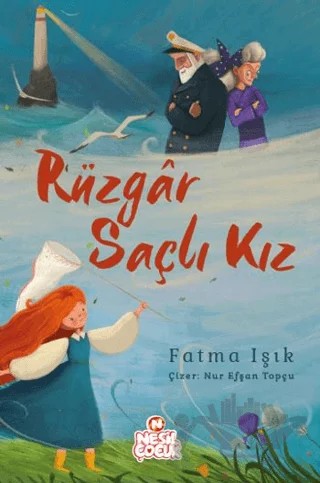Rüzgâr Saçlı Kız – Fatma Işık – Nesil Çocuk Yayınları kitap kapağı