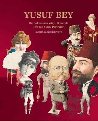 Yusuf Bey – Bahattin Öztuncay, Ebru Esra Satıcı, Guillaume Doizy, K. Mehmet Kentel, Özge Ertem, Sinan Kuneralp – Koç Üniversitesi Yayınları kitap kapağı