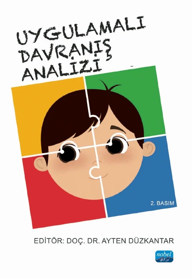 Uygulamalı Davranış Analizi – Ali Kaymak, Emre Ünlü, Esin Pektaş Karabekir, Esra Orum Çattık, Gökhan İnce, Melih Çattık, Özge Ünlü, Serhat Odluyurt, Şerife Şahin – Nobel Akademik Yayıncılık kitap kapağı
