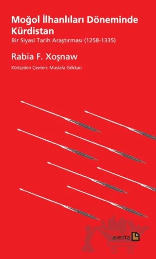 Moğol İlhanlıları Döneminde Kürdistan – Rabia F. Xoşnaw – Avesta Yayınları kitap kapağı