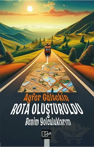 Rota Oluşturuldu – Ayfer Gültekin – Gar Yayınları kitap kapağı