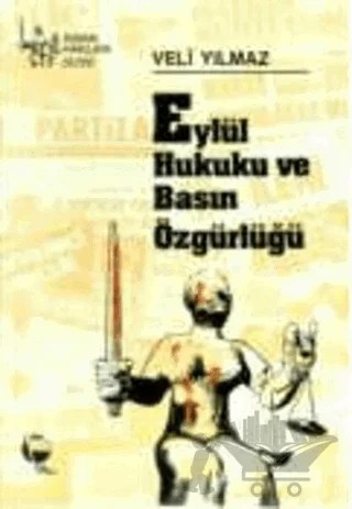 Eylül Hukuku ve Basın Özgürlüğü – Veli Yılmaz – Belge Yayınları kitap kapağı