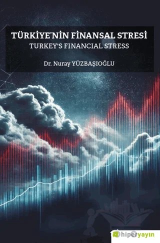 Türkiye’nin Finansal Stresi Turkey’s Financial Stress – Nuray Yüzbaşıoğlu – Hiperlink Yayınları kitap kapağı