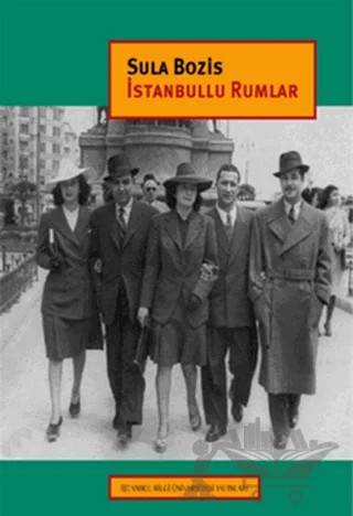 İstanbullu Rumlar – Sula Bozis – İstanbul Bilgi Üniversitesi Yayınları kitap kapağı