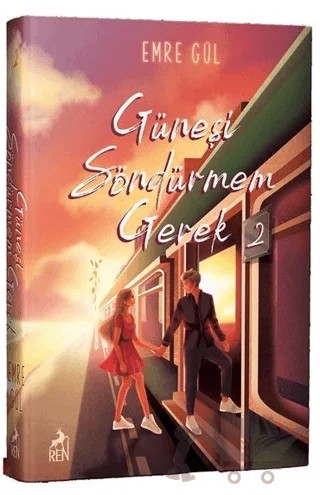 Güneşi Söndürmem Gerek 2 – Emre Gül – Ren Kitap kitap kapağı