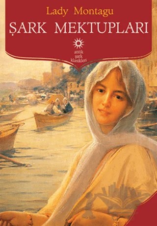 Şark Mektupları – Lady Montagu – Antik Kitap kitap kapağı