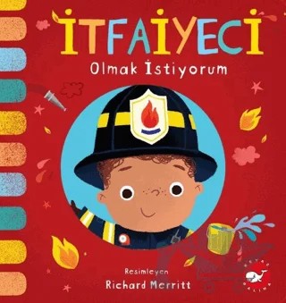 İtfaiyeci Olmak İstiyorum – Kolektif – Beyaz Balina Yayınları kitap kapağı