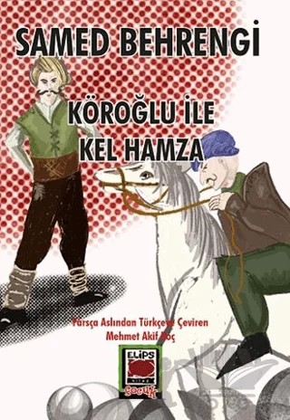 Köroğlu ile Kel Hamza – Samed Behrengi – Elips Kitap kitap kapağı