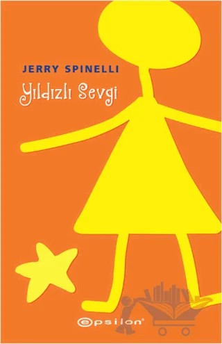 Yıldızlı Sevgi – Jerry Spinelli – Epsilon Yayınevi kitap kapağı