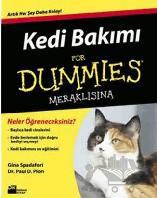 Kedi Bakımı For Dummies, Meraklısına – Gina Spadafori, Paul D. Pion – Doğan Kitap kitap kapağı