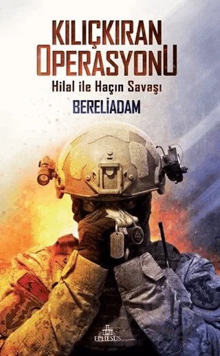 Kılıçkıran Operasyonu – Bereliadam – Ephesus Yayınları kitap kapağı
