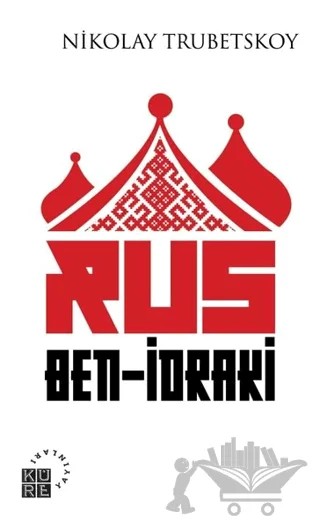 Rus Ben-İdraki – Nikolay Sergeyeviç Trubetskoy – Küre Yayınları kitap kapağı