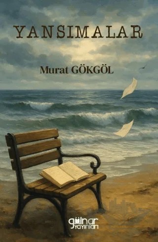 Yansımalar – Murat Gökgöl – Gülnar Yayınları kitap kapağı