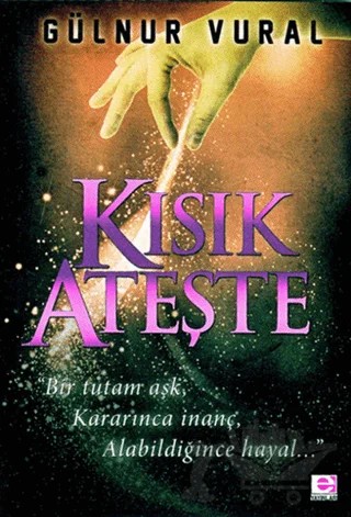 Kısık Ateşte – Gülnur Vural – E Yayınları kitap kapağı
