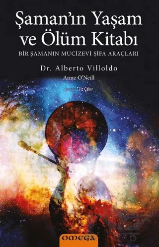 Şaman’ın Yaşam ve Ölüm Kitabı – Alberto Villoldo – Omega kitap kapağı