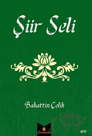 Şiir Seli – Bahattin Çelik – Serencam Yayınevi kitap kapağı